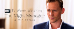 TV Worth Watching: The Night Manager
